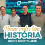 <strong>“Continuar evoluindo é nosso compromisso” – entrevista com Grupo ConstruSete, que completa 15 anos de atuação</strong>