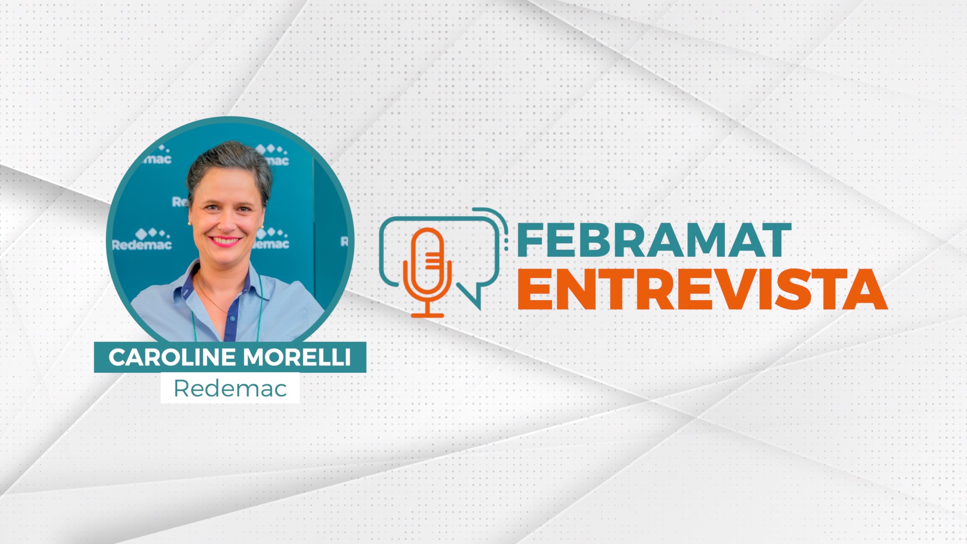 Leia mais sobre o artigo <strong>Febramat Entrevista: Redemac prepara o futuro olhando para sua história de 25 anos</strong>